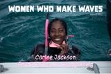 Women Who Make Waves: Carlee Jackson Shark Science & Storytelling - Salinity Swimwear